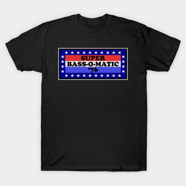 BASS-O-MATIC T-Shirt by rexthinks